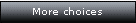 More choices